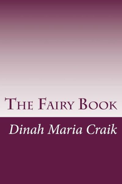 Cover for Dinah Maria Mulock Craik · The Fairy Book (Paperback Book) (2014)