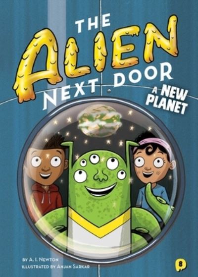 The Alien Next Door 8 : A New Planet - A.I. Newton - Books - little bee books - 9781499810028 - February 4, 2020