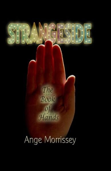 Cover for Ange Morrissey · Strangeside - the Book of Hands (Paperback Book) (2014)