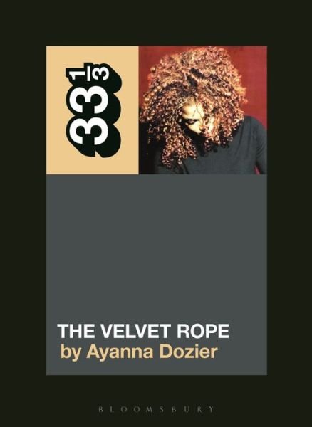 Cover for Dozier, Ayanna (Independent Scholar, USA) · Janet Jackson's The Velvet Rope - 33 1/3 (Taschenbuch) (2020)