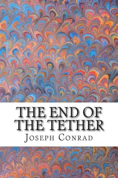 Cover for Joseph Conrad · The End of the Tether: (Joseph Conrad Classics Collection) (Paperback Book) (2014)