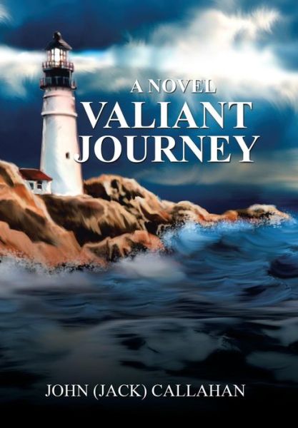 Cover for John (Jack) Callahan · Valiant Journey (Hardcover Book) (2015)