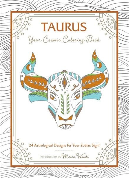Cover for Mecca Woods · Taurus: Your Cosmic Coloring Book: 24 Astrological Designs for Your Zodiac Sign! - Cosmic Coloring Book Gift Series (Paperback Bog) (2020)