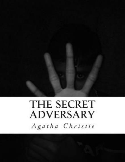 The Secret Adversary - Agatha Christie - Książki - Createspace - 9781507720028 - 25 stycznia 2015