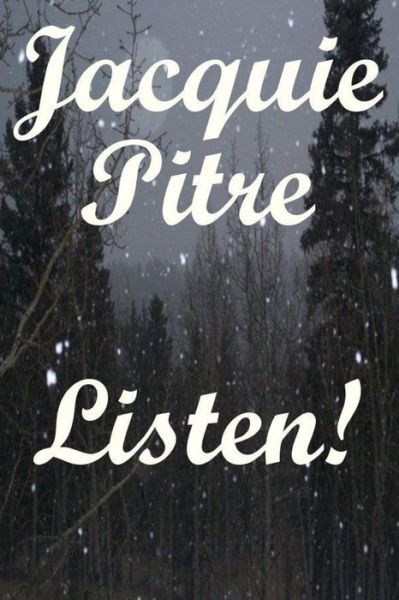 Cover for Jacquie Pitre · Listen! (Paperback Book) (2015)