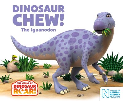 Cover for Peter Curtis · Dinosaur Chew! The Iguanodon - The World of Dinosaur Roar! (Board book) (2022)