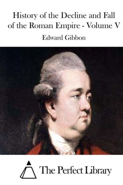 Cover for Edward Gibbon · History of the Decline and Fall of the Roman Empire - Volume V (Paperback Book) (2015)