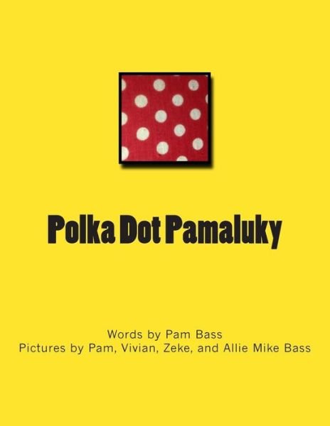 Cover for Pam Bass · Polka Dot Pamaluky (Paperback Book) (2015)