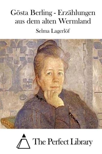 Cover for Selma Lagerlof · Gosta Berling - Erzahlungen Aus Dem Alten Wermland (Paperback Book) (2015)