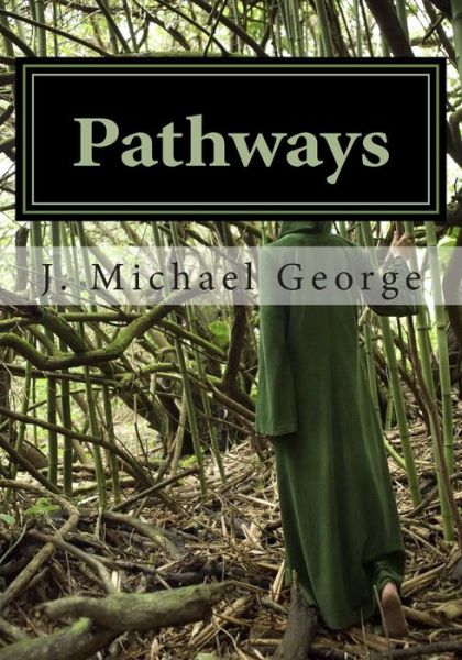 Cover for J Michael George · Pathways: Searching for Love (Paperback Book) (2015)