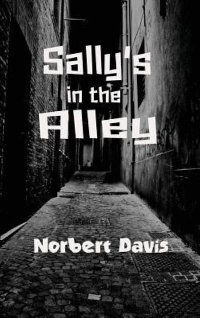 Cover for Norbert Davis · Sally's in the Alley (Gebundenes Buch) (2018)