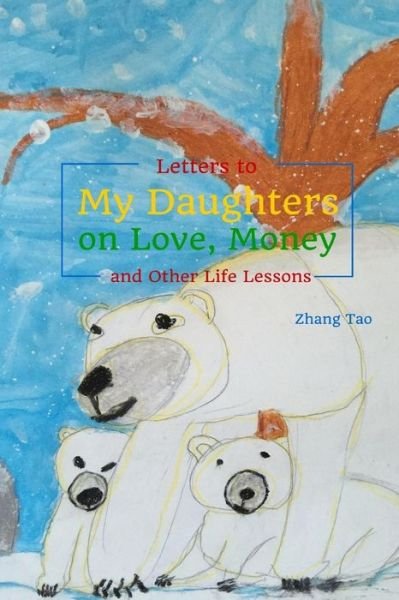 Cover for Tao Zhang · Letters to My Daughters on Love, Money and Other Life Lessons (Pocketbok) (2015)