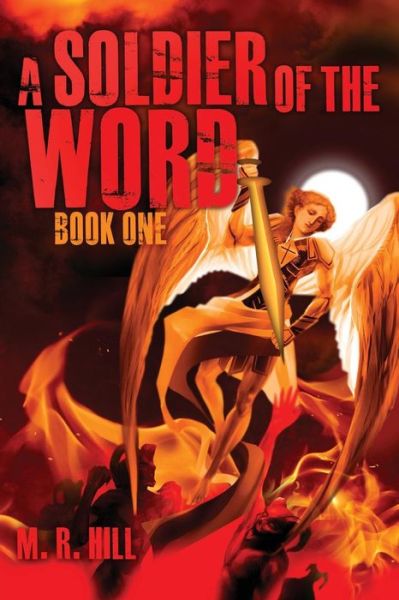 Cover for M R Hill · A Soldier of the Word (Paperback Book) (2015)