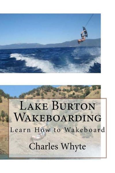 Cover for Charles Whyte · Lake Burton Wakeboarding (Paperback Book) (2016)