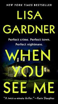 Cover for Lisa Gardner · When You See Me: A Novel - Detective D. D. Warren (Paperback Book) (2020)