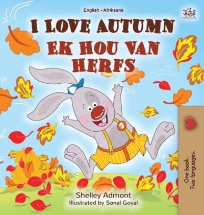 Cover for Shelley Admont · I Love Autumn (English Afrikaans Bilingual Book for Kids) (Hardcover Book) (2021)