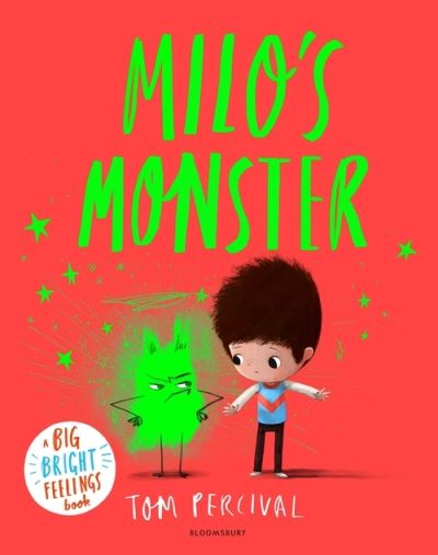 Cover for Tom Percival · Milo's Monster: A Big Bright Feelings Book - Big Bright Feelings (Hardcover Book) (2022)