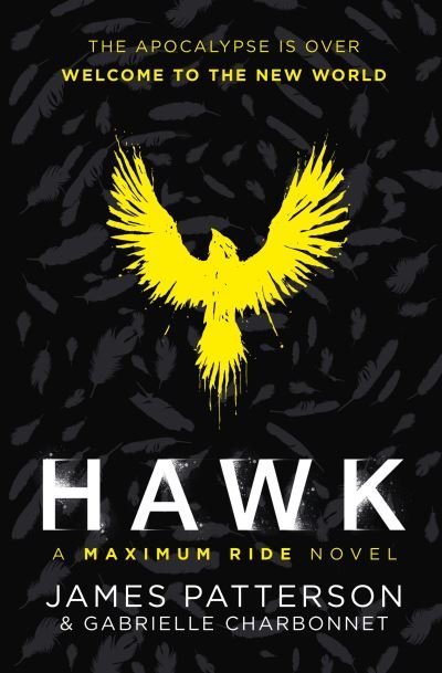 Cover for James Patterson · Hawk: A Maximum Ride Novel: (Hawk 1) - Hawk series (Paperback Book) (2021)