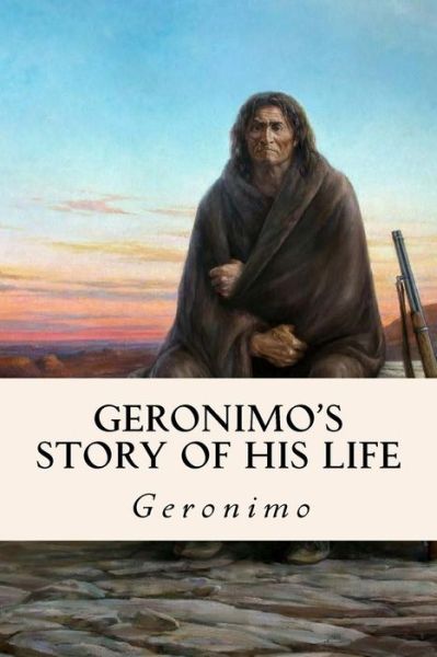 Cover for Geronimo · Geronimo's Story of His Life (Paperback Bog) (2016)