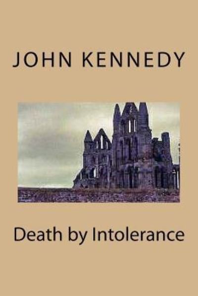 Cover for Kennedy · Death by Intolerance (Paperback Book) (2016)