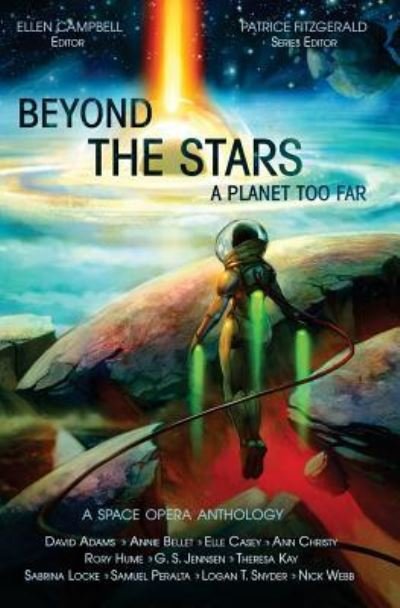 Cover for Nick Webb · Beyond the Stars : A Planet Too Far : a space opera anthology (Paperback Book) (2016)