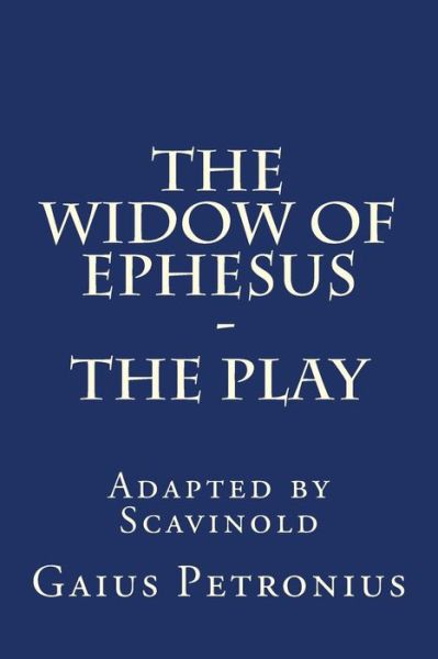 Cover for Scavinold · The Widow of Ephesus (Paperback Book) (2016)