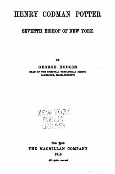 Cover for George Hodges · Henry Codman Potter, Seventh Bishop of New York (Taschenbuch) (2016)