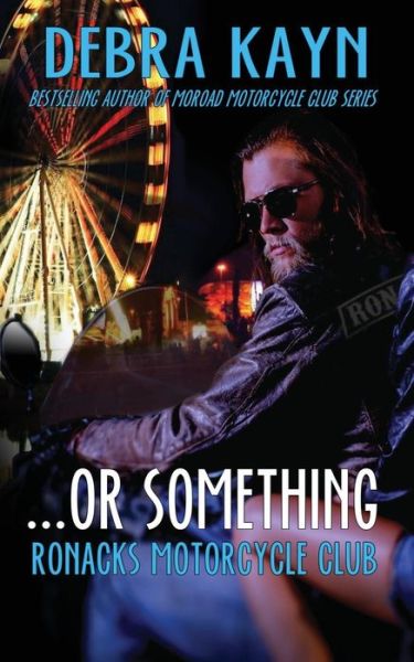 ...or something - Debra Kayn - Książki - Createspace Independent Publishing Platf - 9781537152028 - 16 sierpnia 2016