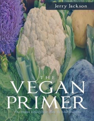 Cover for Jerry Jackson · The Vegan Primer (Pocketbok) (2016)