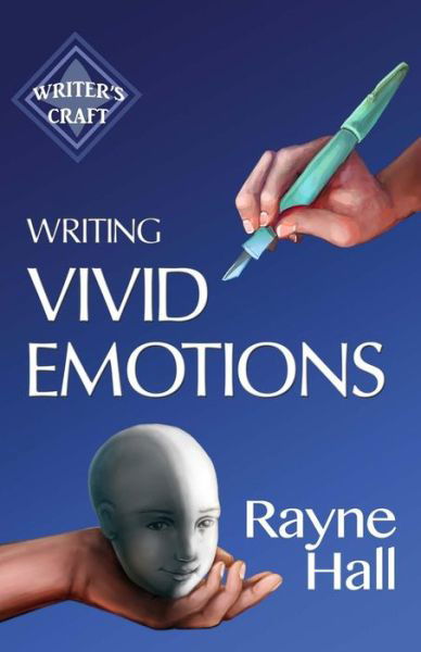 Rayne Hall · Writing Vivid Emotions (Paperback Book) (2017)