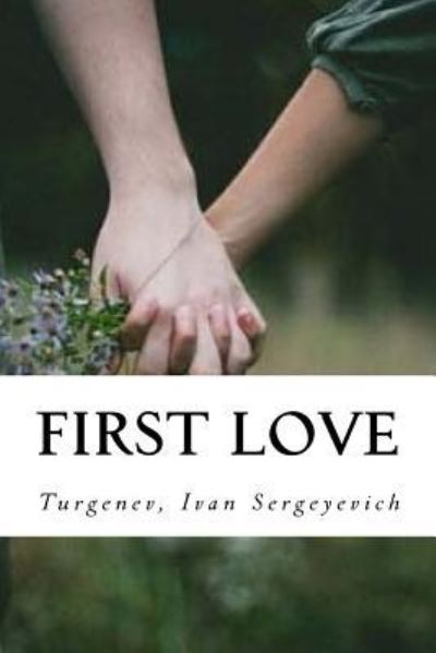 Cover for Turgenev Ivan Sergeyevich · First Love (Paperback Book) (2017)