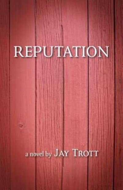 Cover for Jay a Trott · Reputation (Paperback Book) (2017)