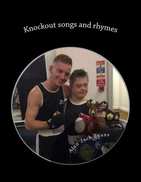 Alan Jack Evans · Knockout songs and rhymes (Paperback Book) (2017)