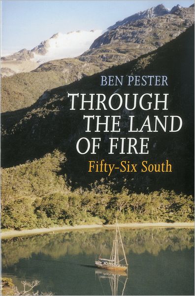 Cover for Ben Pester · Through the Land of Fire: Fifty-six South (Paperback Book) (2004)