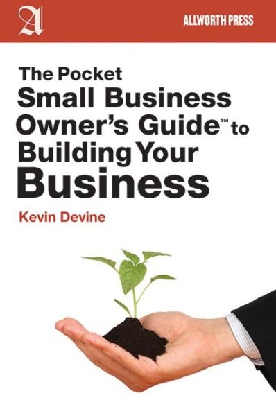 Cover for Kevin Devine · The Pocket Small Business Owner's Guide to Building Your Business - Pocket Small Business Owner's Guides (Paperback Book) (2012)