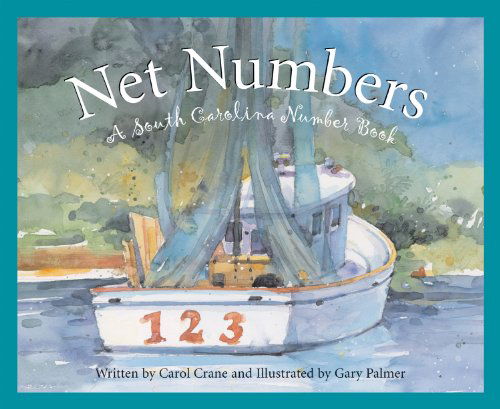 Cover for Carol Crane · Net Numbers: a South Carolina Number Book (Count Your Way Across the Usa) (America by the Numbers) (Hardcover Book) (2006)