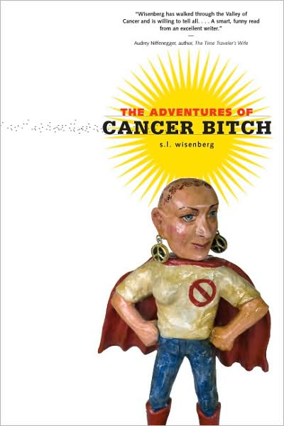 Cover for S.L. Wisenberg · The Adventures of Cancer Bitch (Hardcover Book) (2009)