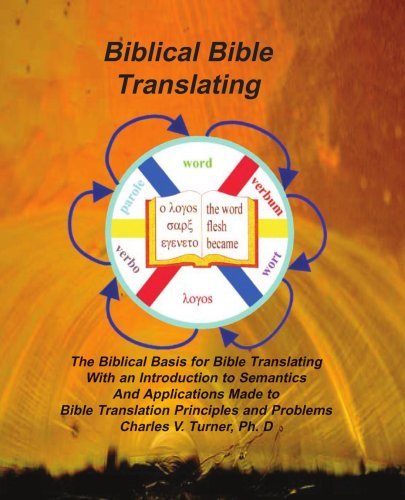 Biblical Bible Translating - Charles V. Green - Books - Sovereign Grace Publishers, Inc. - 9781589603028 - July 15, 2002