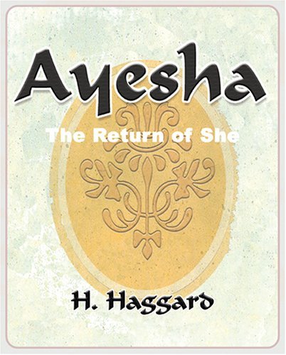 Cover for H. Rider Haggard · Ayesha: the Return of She - 1903 (Paperback Book) (2006)
