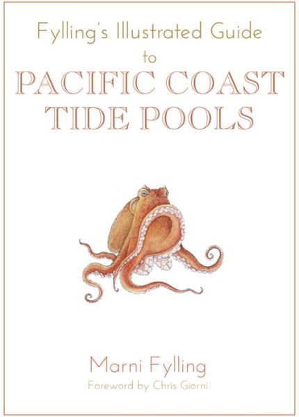 Cover for Marni Fylling · Fylling's Illustrated Guide to Pacific Coast Tide Pools - Fylling's Illustrated Guides (Paperback Book) (2015)