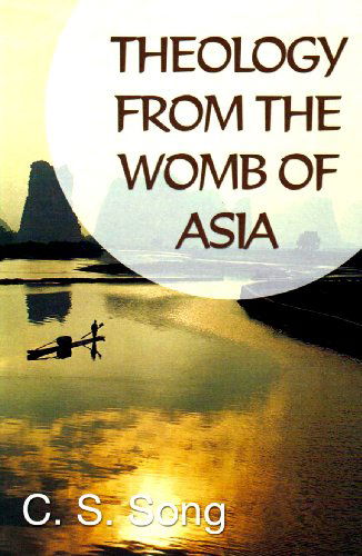 Cover for C.s. Song · Theology from the Womb of Asia: (Paperback Book) (2005)