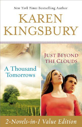 Cover for Karen Kingsbury · A Thousand Tomorrows &amp; Just Beyond The Clouds Omnibus (Paperback Book) (2011)