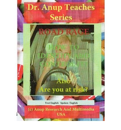 Cover for Anup, Dr, MD · Road Rage -- The Demon Within Us -- How to Tame It DVD: Also Are You at Risk? (Hörbuch (CD)) (2012)