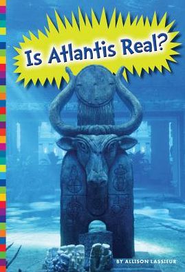 Cover for Allison Lassieur · Is Atlantis Real? (Hardcover Book) (2015)