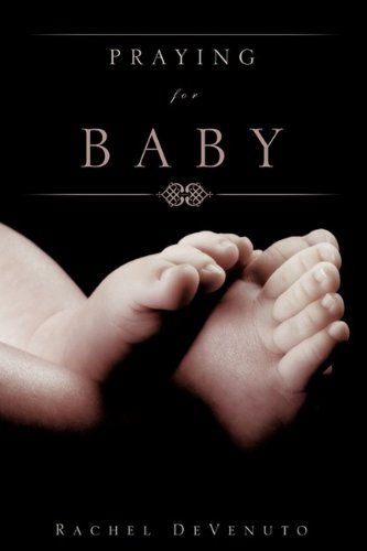Cover for Rachel Devenuto · Praying for Baby (Paperback Book) (2009)