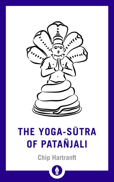 Cover for Chip Hartranft · The Yoga-Sutra of Patanjali: A New Translation with Commentary - Shambhala Pocket Library (Paperback Book) (2019)