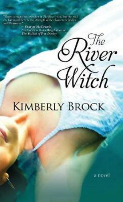 Cover for Kimberly Brock · River Witch (Hardcover Book) (2012)