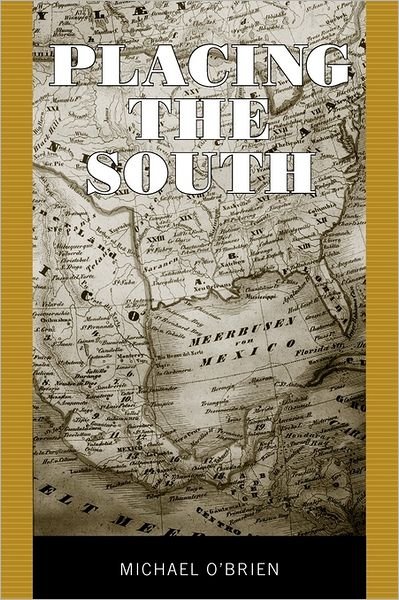 Cover for Michael O'brien · Placing the South (Paperback Book) (2011)