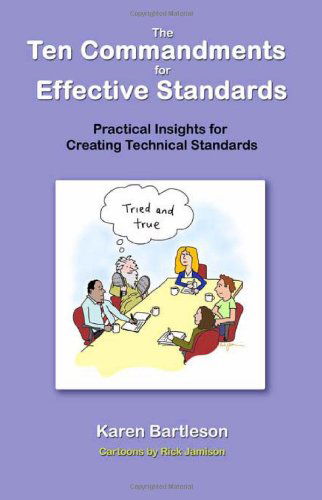 Cover for Karen Bartleson · The Ten Commandments for Effective Standards: Practical Insights for Creating Technical Standards - Synopsys Press Business (Hardcover Book) (2010)