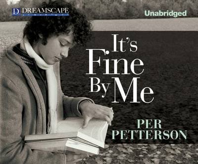 Cover for Per Petterson · It's Fine by Me (Audiobook (CD)) [Unabridged edition] (2012)